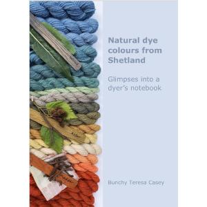 Natural Dye Colours in Shetland by Bunchy Casey